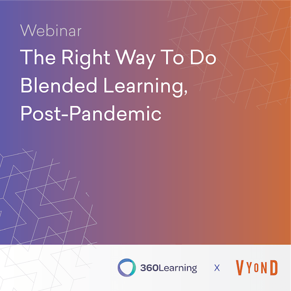 Image for On-Demand Webinar: The Right Way To Do Blended Learning, Post-Pandemic